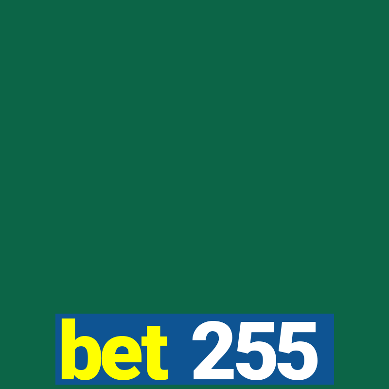 bet 255